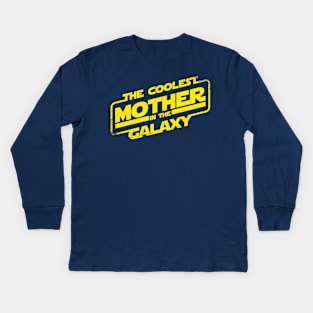 Coolest Mother in the Galaxy Best Mom Gift for Moms Kids Long Sleeve T-Shirt